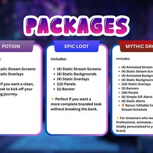 May include: Graphic showcasing three streaming packages: Potion, Epic Loot, and Mythic Drop. Each package includes various streaming assets like screens, overlays, and panels. The image features a purple, blue, and red color scheme with the word "PACKAGES" at the top.