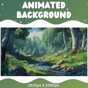 May include: An animated background featuring a lush green forest with a winding stream flowing through it. The forest is filled with tall trees, lush foliage, and colorful wildflowers. The stream is clear and blue, and the sunlight shines through the trees, creating a warm and inviting atmosphere.