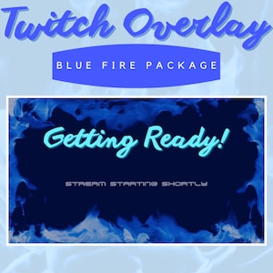 Op de afbeelding: Blauwe vlammen met een blauwe en witte tekstoverlay die "Getting Ready!" en "Stream Starting Shortly" op een donkerblauwe achtergrond leest.