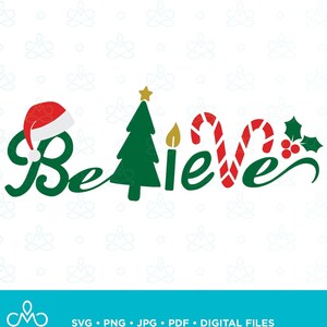 Believe Christmas PNG, Svg, Jpg, Pdf, Printable, Digital, Instant Download