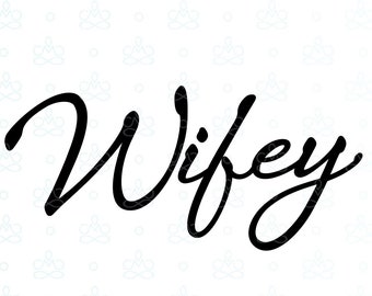 Wifey SVG, Png, Jpg, Pdf, Printable, Digital, Instant Download