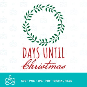 Days Until Christmas, Countdown SVG, Png, Jpg, Pdf, Printable, Digital, Instant Download