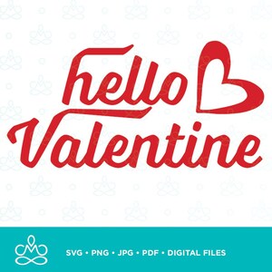 Hello Valentine SVG, Png, Jpg, Pdf, Printable, Digital, Instant Download