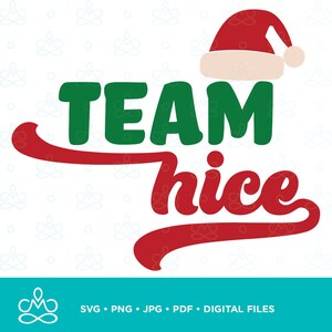 Team Nice, Christmas SVG, Png, Jpg, Pdf, Printable, Digital, Instant Download