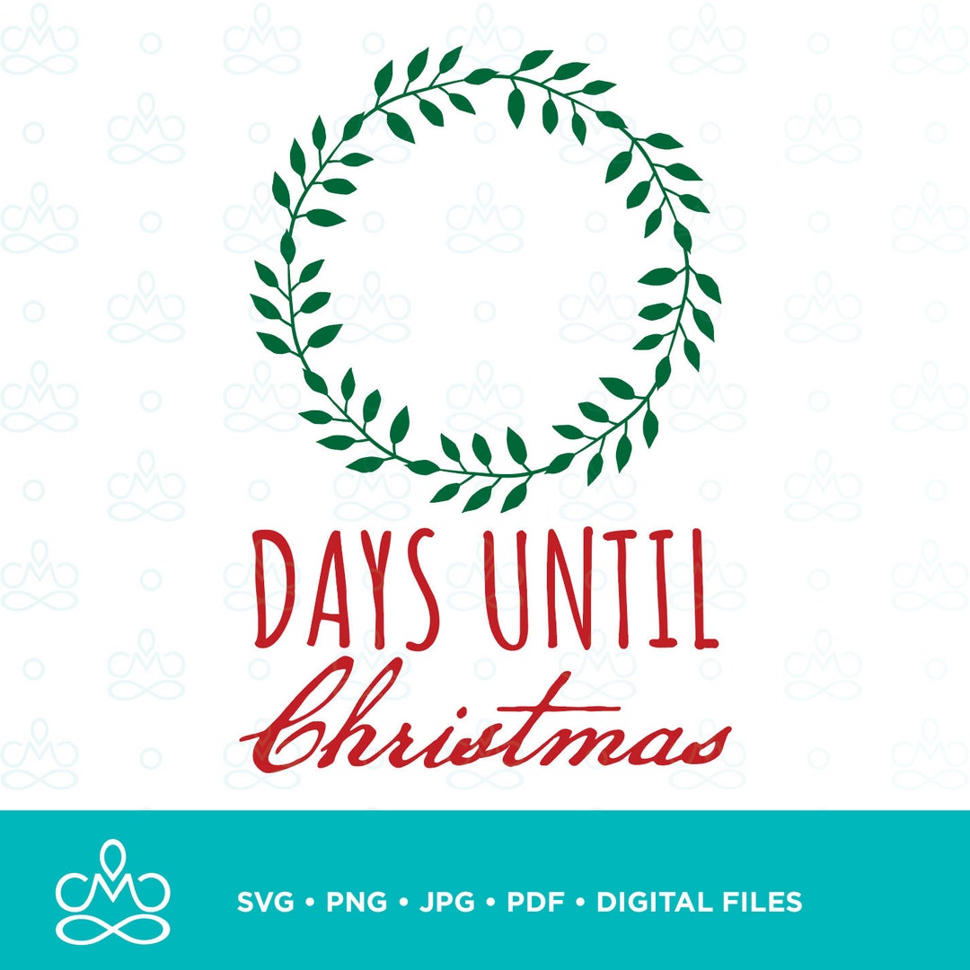 days-until-christmas-countdown-svg-png-jpg-pdf-printable-etsy