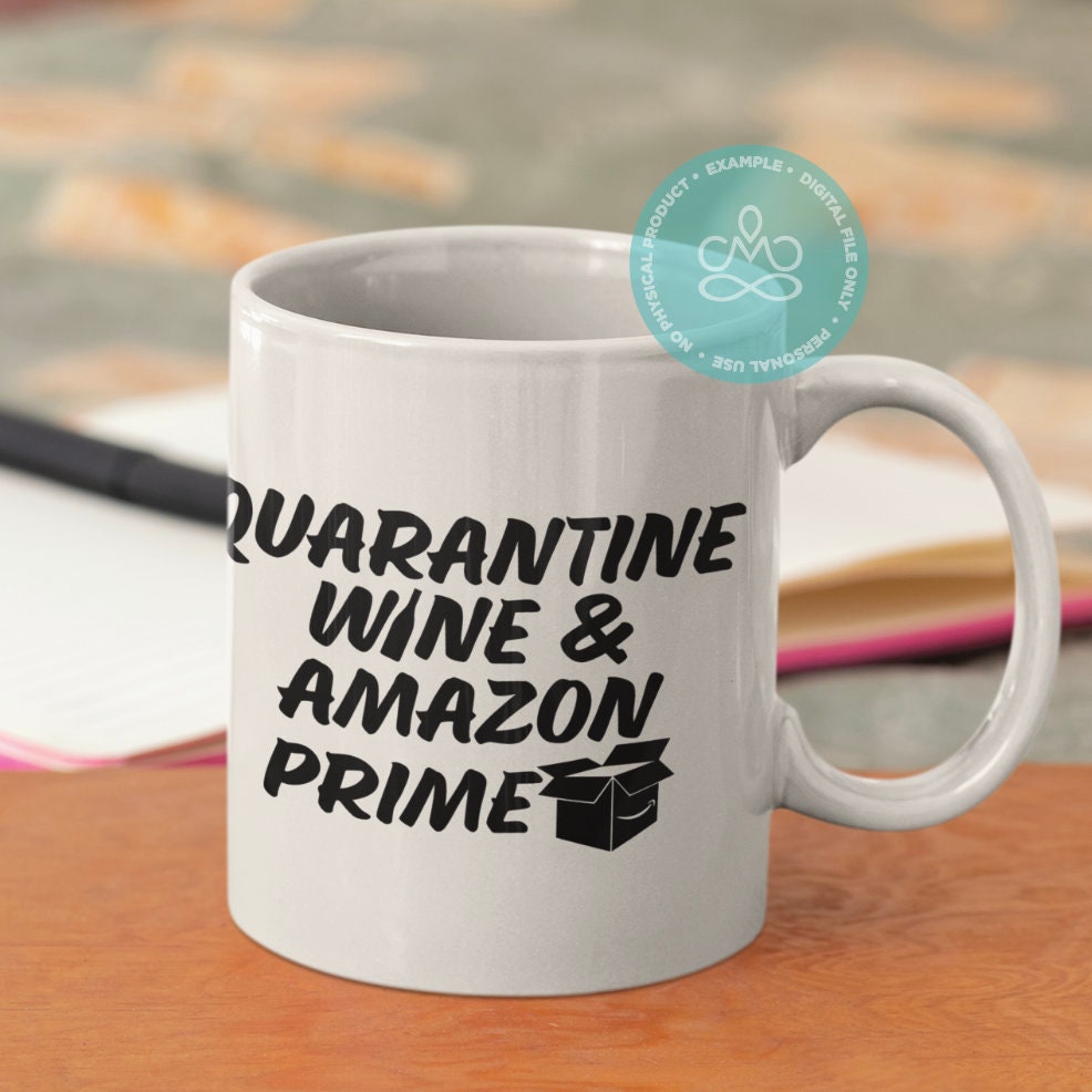 Quarantine Wine and Amazon Prime SVG Png Jpg Pdf Etsy UK