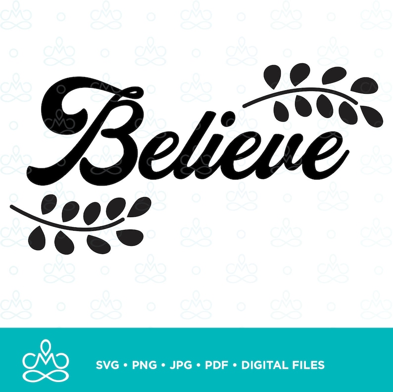 Believe PNG, Svg, Jpg, Pdf, Printable, Digital, Instant Download - Etsy