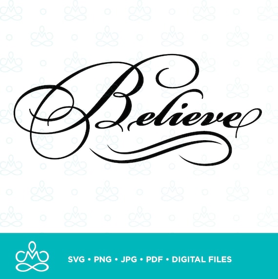 Believe Cursive SVG Png Jpg Pdf Printable Digital - Etsy