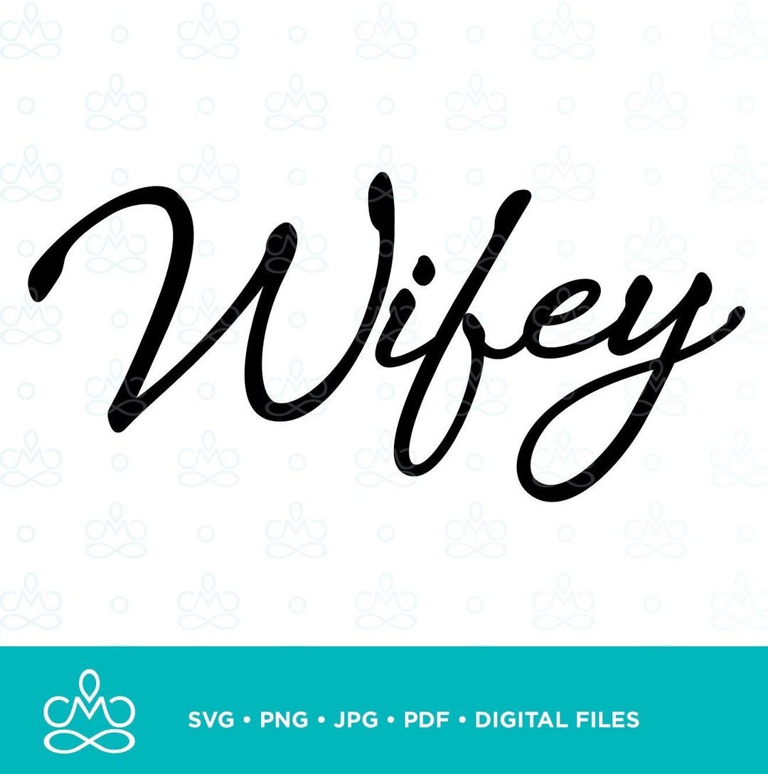 Wifey SVG, Png, Jpg, Pdf, Printable, Digital, Instant Download - Etsy