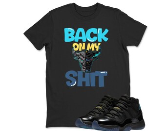 Jordan 11 Gamma Sneaker Match Tshirt Black Retro Back on My Bull, Sneaker Shirt Black to Match Jordan 11 Gamma