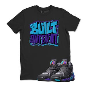 Shirt To Match AJ 8 Aqua 2025 Sneaker Matching Tee Built Different T-Shirt, Sneaker Label Jordan 8 Aqua Matching Sneaker Tee Shirt