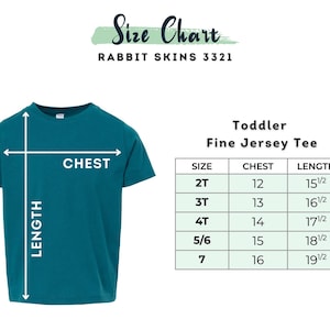 May include: Teal toddler fine jersey tee with a size chart. The chart shows chest and length measurements in inches for sizes 2T to 7. The text "Size Chart" and "Rabbit Skins 3321" are at the top.