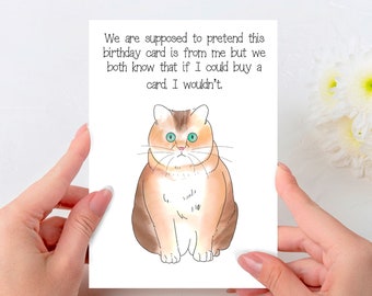 Birthday card from the cat. Funny cat card. Premium quality. All orders dispatched within 24 hrs.