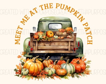 Fall Png, Fall Truck Png, Meet Me At The Pumpkin Patch, Fall Design, Pumpkin Png, Autum, Sublimation, Digital Download, Fall Leafs