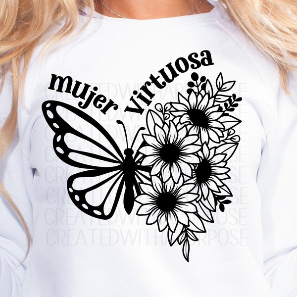 Mujer Virtuosa Svg, Mariposa Png, Sublimacion, Jesus Png, Camisas Cristianas, Descarga Digital, Svg, Png, Flores Svg, Butterfly Svg, Flowers