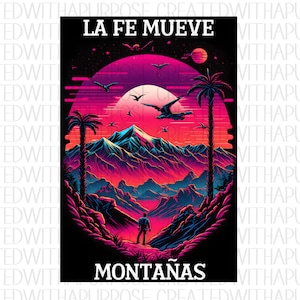 Puede incluir: Un diseño gráfico de estilo retro que presenta la silueta de una persona de pie en una cordillera con una puesta de sol rosa y azul de fondo. El texto "LA FE MUEVE MONTANAS" está en la parte inferior de la imagen.