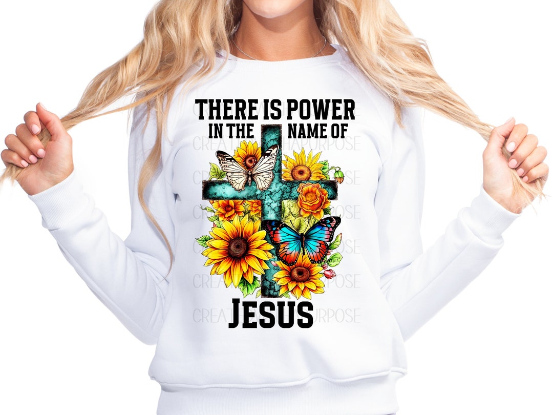 Christian Png, There is Power in the Name of Jesus, Sublimation Png ...
