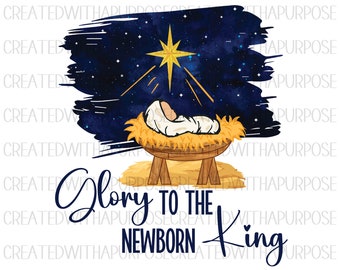 クリスマス PNG、キリスト教 PNG、イエス PNG、クリスマス昇華デザイン、イエス誕生 PNG、ホリデー PNG、赤ちゃんイエス、生まれたばかりの王に栄光あれ