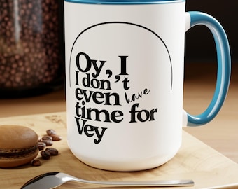 Regalo de humor judío - Taza de café bicolor de 433 ml - Ideal para amigos y familiares - Regalo judío para mujeres, Oy Vey, humor yiddish, regalo para hombres