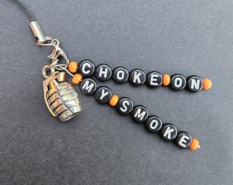 Choke On My Smoke Taschenanhänger - Anime, Manga Schlüsselanhänger