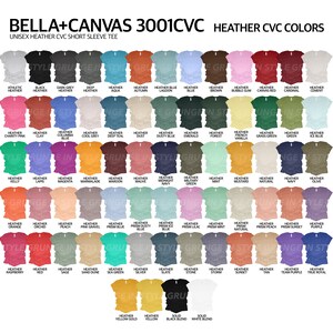 May include: A chart of 50 different heather colors for Bella + Canvas 3001 CVC unisex short sleeve t-shirts. The colors are arranged in rows and columns, with each color labeled with its name.