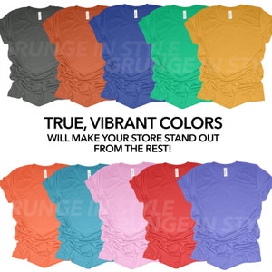 May include: A collection of ten plain t-shirts in various colors, including teal, pink, red, purple, orange, blue, green, and gray. The shirts are laid out in two rows, with the text "TRUE, VIBRANT COLORS WILL MAKE YOUR STORE STAND OUT FROM THE REST!" printed below the top row.