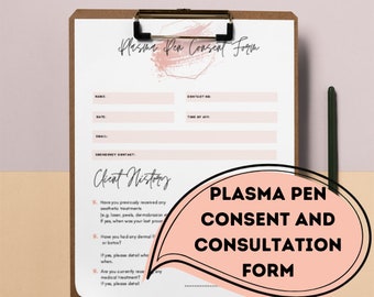 Plasma Pen Treatment Consent and Consultation Form. 3 pages, including health review, consent and consultation. Digital Printable Download