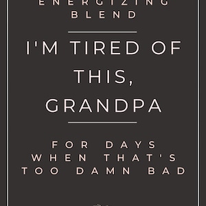Energizing Aromatherapy Fragrance Spray - ”I’m tired of this, Grandpa” Natural Fragrance Energizing Awakening Fragrance