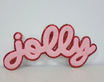 Jolly- Iron On Patch- Pink Chenille Holiday Sweatshirt - Fuzzy Chenille Patch  Alphabet Patch Glitter Christmas  Merry & Bright