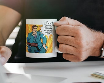 I'd Rather Shove A Turd Up My Ass Than Take My Job Back Funny Coffee Mug, Retirement Mug, Retirement Gift, Promotion Gift, Gift For Him