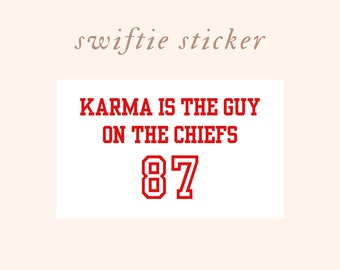 Karma Sticker, Swiftie Sticker Football Sticker Eras Sticker, Kansas City Football, Karma is the Guy on the Chiefs, Swiftie Kindle Sticker