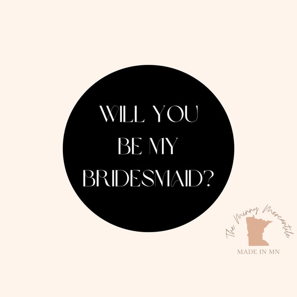 Will you be my Bridesmaid Sticker, Bridesmaid Proposal Sticker, Bridal Party Proposal, Bridesmaid Gift Box, Maid of Honor Proposal Sticker