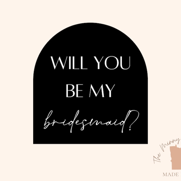 Will you be my Bridesmaid Sticker, Bridesmaid Proposal Sticker, Arch Bridesmaid Sticker, Bridesmaid Gift Box, Maid of Honor Proposal Sticker