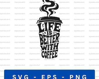 Life Is Better With Coffee SVG, Barista Shirt Design (Digital Download)