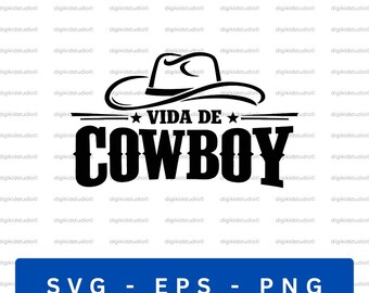 Vida De Cowboy SVG, Western Ranch Life Cut File (Digital Download)