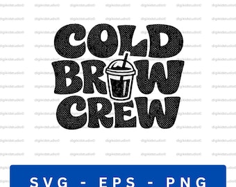 Cold Brew Crew SVG, Retro Coffee Lover Design (Digital Download)