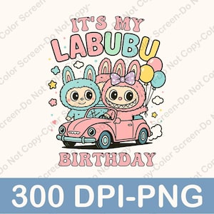 La bu bu Png, La bu bu , La bu bu Birthday Png, La bu bu Character Designs, La bu bu Sublimation, La bu bu Ready to Download Design