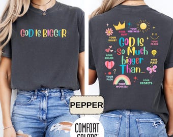 Comfort Colors God Is Bigger T-Shirt, Faith Based Apparel