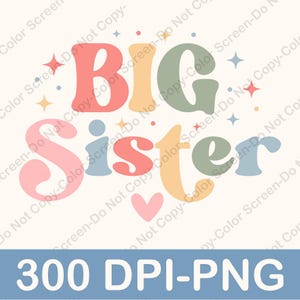 Promoted to Big Sister PNG, Big Sis Png, Baby Announcement Png, Big Sister Png, New Big Sis Png, Ready to Print Png