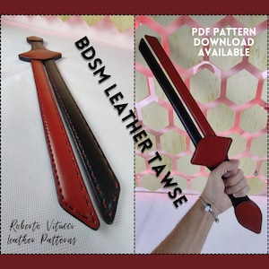 May include: A black and red leather paddle with a pointed tip. The paddle is made of two strips of leather sewn together. The text "BDSM LEATHER TAWS" is written vertically on the left side of the image. The text "PDF PATTERN DOWNLOAD AVAILABLE" is written on the right side of the image.