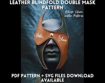 Leather Blindfold Double Mask Pattern PDF - SVG | BDSM Leather Mask diy | Fetish Leathercraft + Tutorial Video