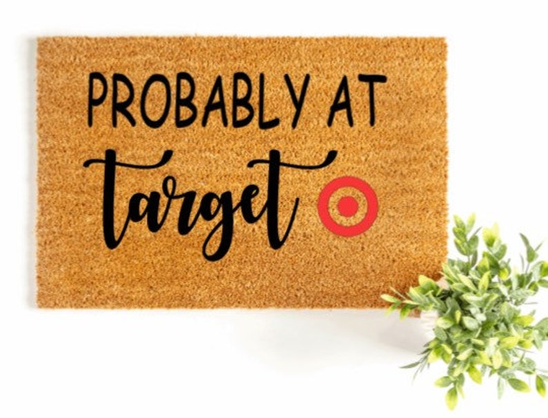 Probably at Target funny doormat coir doormat Etsy