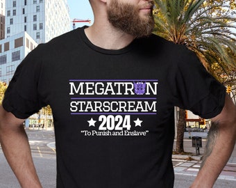 Megatron Starscream 2024 Shirt, Transformers, Decepticons, Funny shirt, Funny Poltical shirt, 2024 Election, Birthday