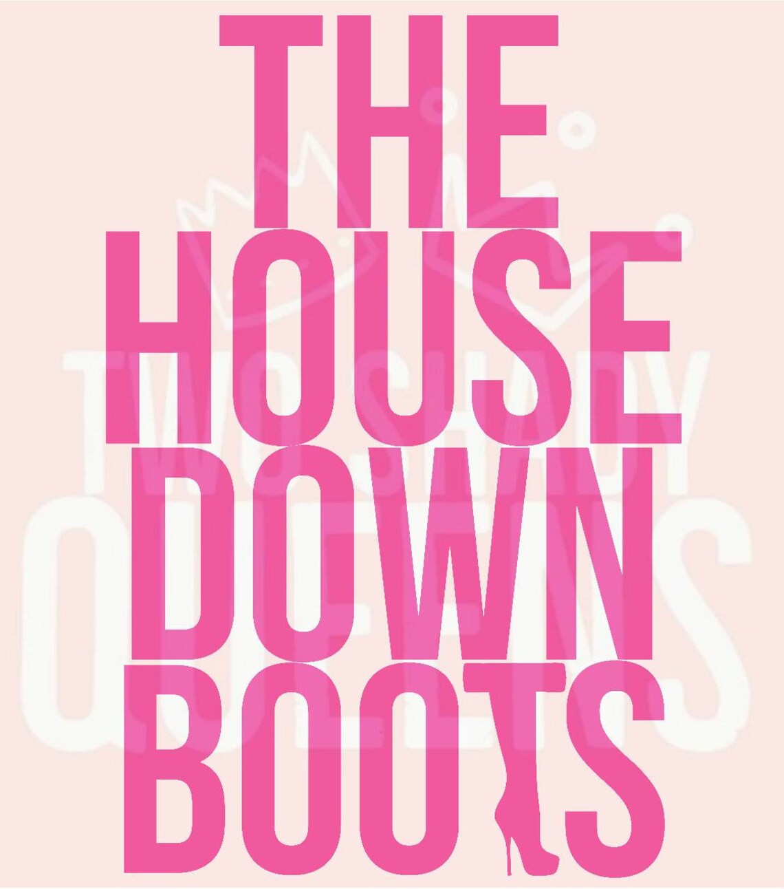 The House Down Boots RuPaul's Drag Race Quotes Soft Etsy