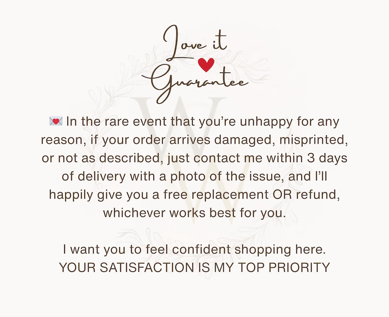 May include: A cream-colored card with the words "Love it Guarantee" in elegant script, a red heart, and floral accents. The text promises free replacements or refunds for damaged or misprinted orders.