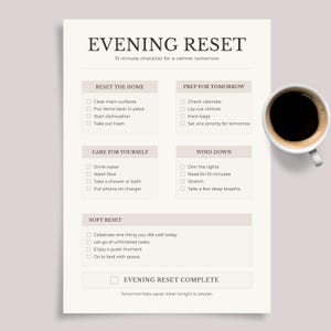 May include: A printed checklist titled EVENING RESET with sections for Reset the Home, Prep for Tomorrow, Care for Yourself, Wind Down, and Soft Reset, featuring checkboxes for daily tasks and a cup of black coffee positioned to the right side.