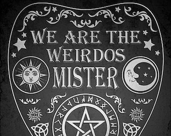Digital Art DIY Print | We Are the Weirdos Mister Oujja Board Planchette | Instant Digital File Download Make Your Own Wall Art Today