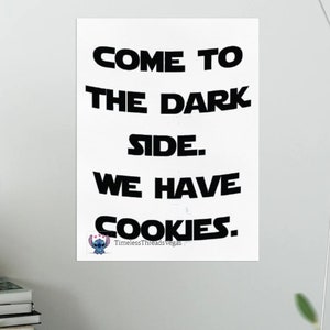 Come to The Dark Side We Have Cookies Quote | Afdrukbare png, volledige aanbieding lezen vóór aankoop Direct digitaal bestand downloaden