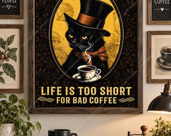 Black Cat Coffee Co Wall Art, Gothic Coffee Decor, Life Is Too Short for Bad Coffee, Vintage Café Cat Sign