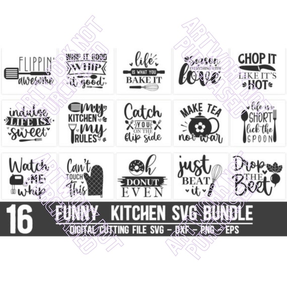 Kitchen Bundle Graphic Quotes 16 SVG,  PNG, EPS, dxf files Designs are High Quality 100% Vector File Completely Resizable to fit your needs